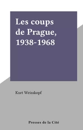 Les coups de Prague, 1938-1968