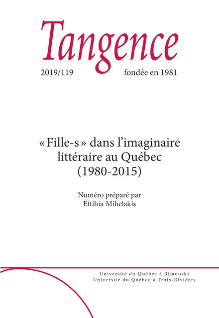 Tangence. No. 119, 2019 - Nathalie Batraville, Joëlle Papillon, Karine Rosso, Eftihia Mihelakis, Ania Wroblewski, Catherine Dussault Frenette - Tangence