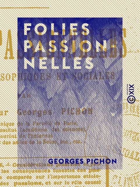 Folies passionnelles - Georges Pichon - Collection XIX