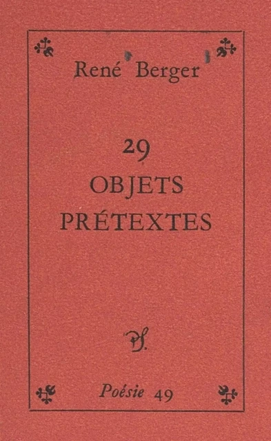 29 objets-prétextes - René Berger - (Seghers) réédition numérique FeniXX