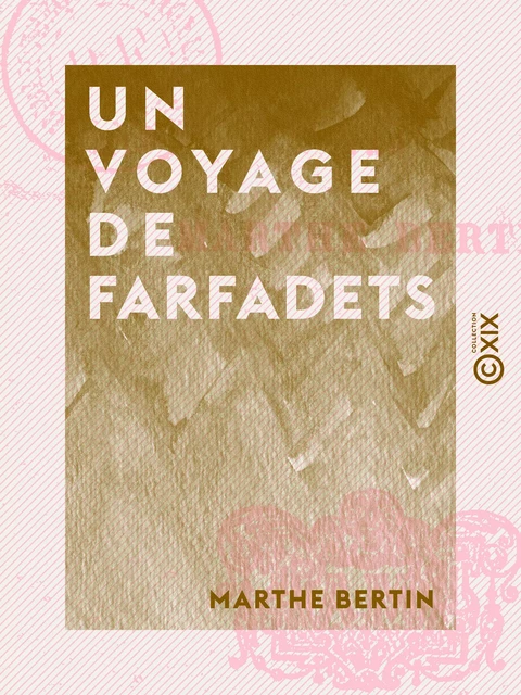 Un voyage de farfadets - Marthe Bertin - Collection XIX