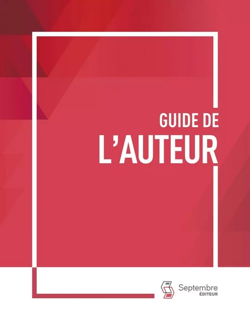 Guide de l'auteur - Septembre éditeur - Septembre éditeur