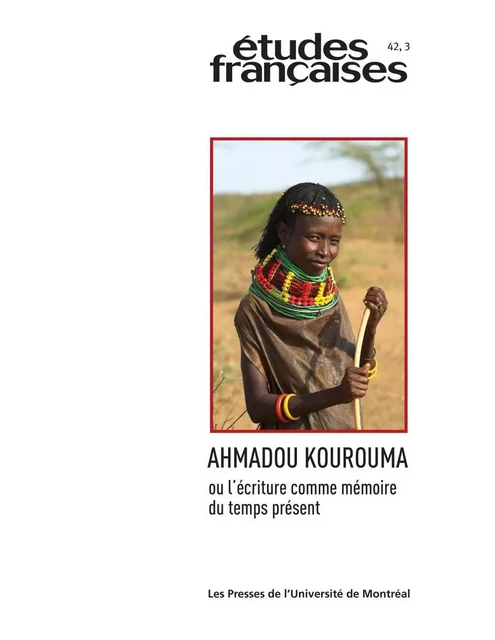 Études françaises. Volume 42, numéro 3, 2006 - Josias Semujanga, Alexie Tcheuyap, Sélom Komlan Gbanou, Christiane Ndiaye, Xavier Garnier, Véronique Bonnet, Armelle Cressent, Dominique Laporte - Les Presses de l’Université de Montréal - Études françaises