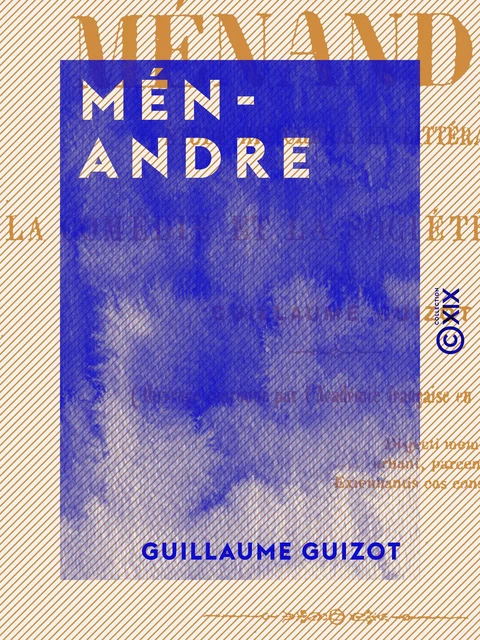 Ménandre - Guillaume Guizot - Collection XIX