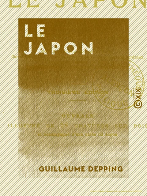 Le Japon - Guillaume Depping - Collection XIX