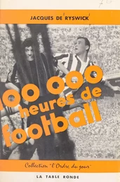 100.000 heures de football