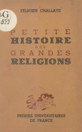 Petite histoire des grandes religions