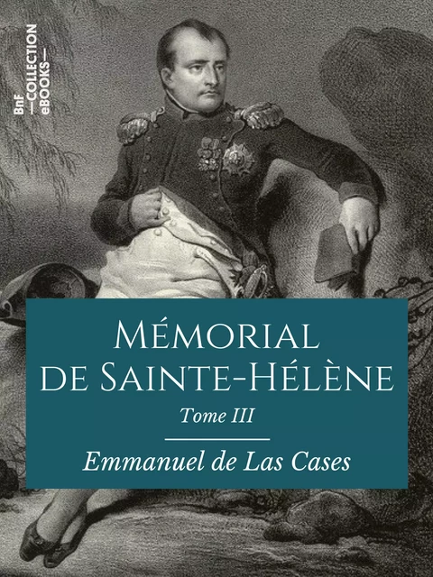 Mémorial de Sainte-Hélène - Emmanuel de Las Cases - BnF collection ebooks