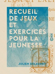 Recueil de jeux et exercices pour la jeunesse