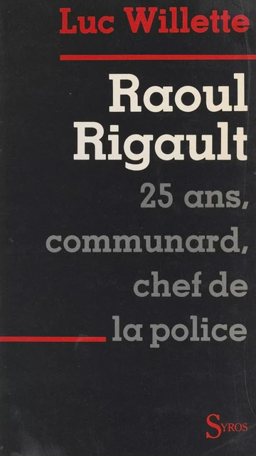 Raoul Rigault - Luc Willette - (Syros) réédition numérique FeniXX