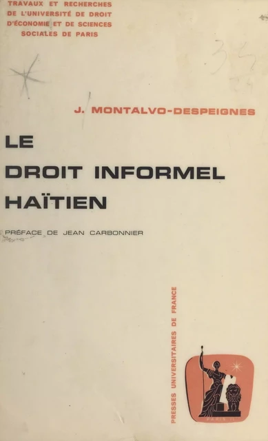 Le droit informel haïtien - Jacquelin Montalvo-Despeignes - (Presses universitaires de France) réédition numérique FeniXX