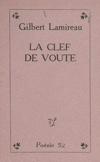 La clef de voûte - Gilbert Lamireau - (Seghers) réédition numérique FeniXX