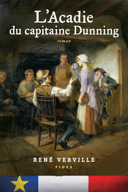 L’Acadie du capitaine Dunning - René Verville - Groupe Fides