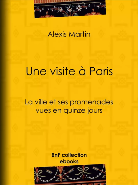 Une visite à Paris - Alexis Martin - BnF collection ebooks