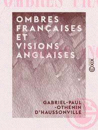 Ombres françaises et visions anglaises