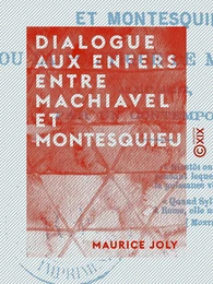 Dialogue aux enfers entre Machiavel et Montesquieu