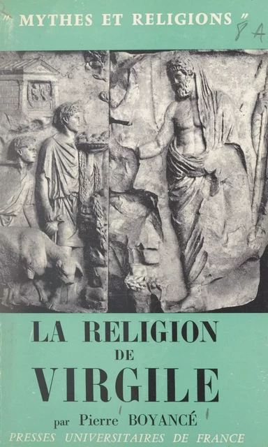 La religion de Virgile - Pierre Boyancé - (Presses universitaires de France) réédition numérique FeniXX