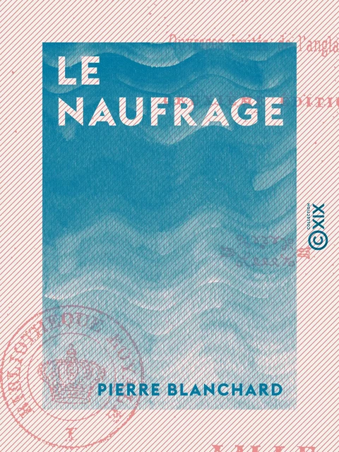 Le Naufrage - Pierre Blanchard - Collection XIX