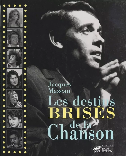 Les destins brisés de la chanson - Jacques Mazeau - Hors collection (réédition numérique FeniXX)