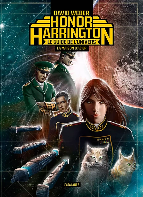 La maison d'acier - Le guide de l'univers d'Honor Harrington - David Weber - L'Atalante