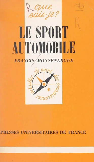 Le sport automobile - Francis Monsenergue - (Presses universitaires de France) réédition numérique FeniXX