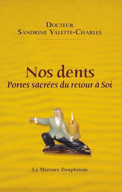 Nos dents - Docteur Sandrine Valette-Charles - Le Mercure Dauphinois