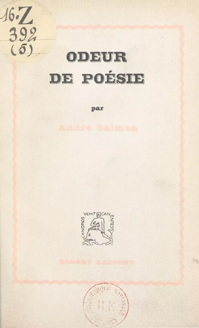 Odeur de poésie - André Salmon - (Robert Laffont) réédition numérique FeniXX