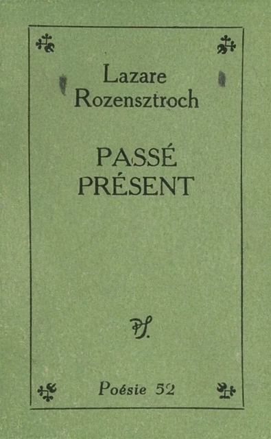 Passé présent - Lazare Rozensztroch - (Seghers) réédition numérique FeniXX