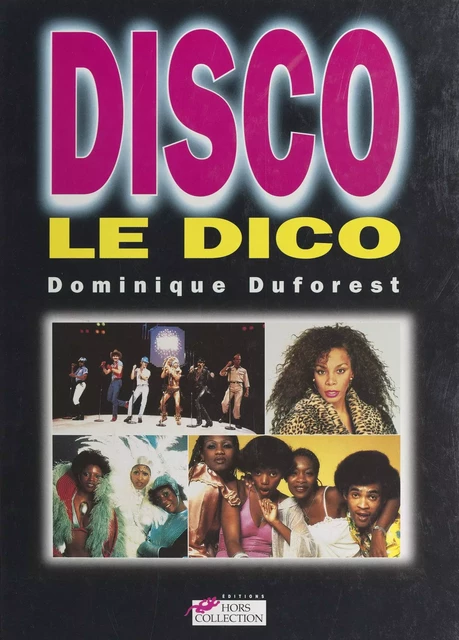 Disco, le dico - Dominique Duforest - (Hors collection) réédition numérique FeniXX