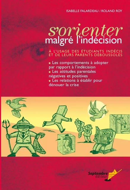 S'orienter malgré l'indécision - Roland Roy, Isabelle Falardeau - Septembre éditeur