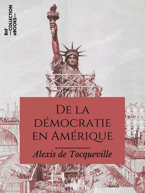 De la démocratie en Amérique - Alexis de Tocqueville - BnF collection ebooks