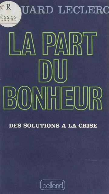 La part du bonheur - Édouard Leclerc - (Belfond) réédition numérique FeniXX