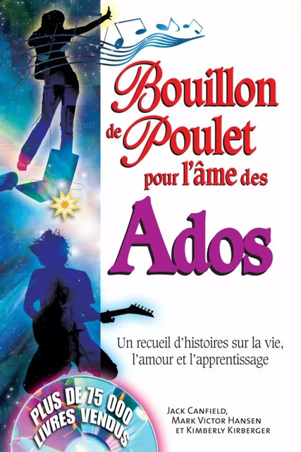 Bouillon de poulet pour l'âme des ados -  Collectif - Béliveau Éditeur