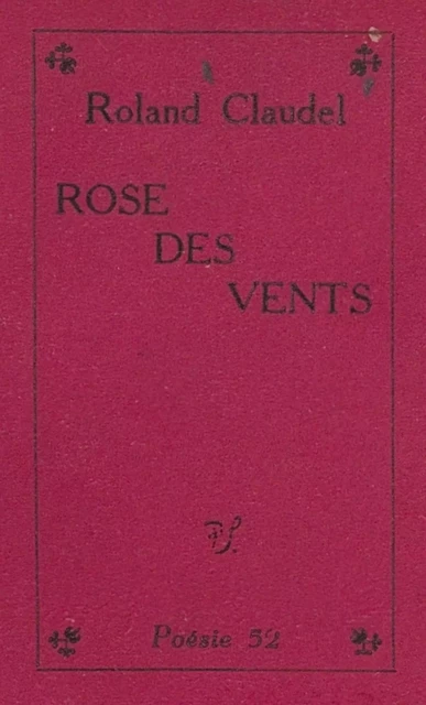 Rose des vents - Roland Claudel - (Seghers) réédition numérique FeniXX