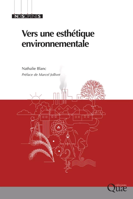 Vers une esthétique environnementale - Nathalie Blanc - Quae