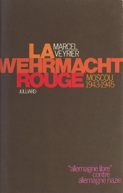 La Wehrmacht rouge - Marcel Veyrier - (Julliard) réédition numérique FeniXX