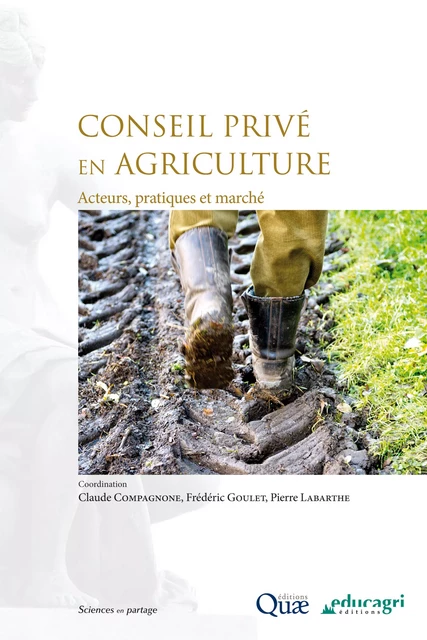 Conseil privé en agriculture - Claude Compagnone, Frédéric Goulet, Pierre Labarthe - Quae