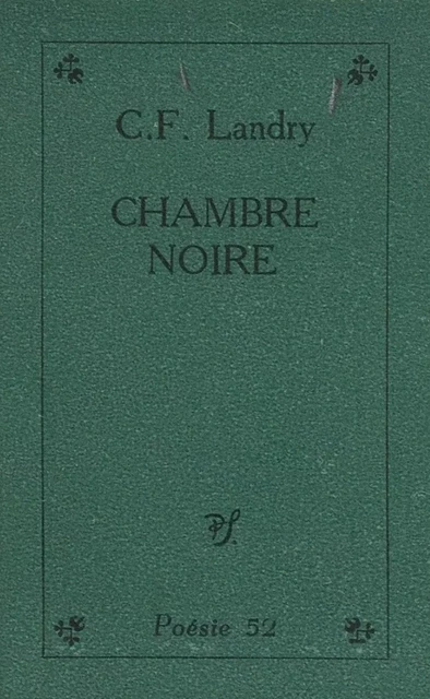 Chambre noire - Charles-François Landry - (Seghers) réédition numérique FeniXX