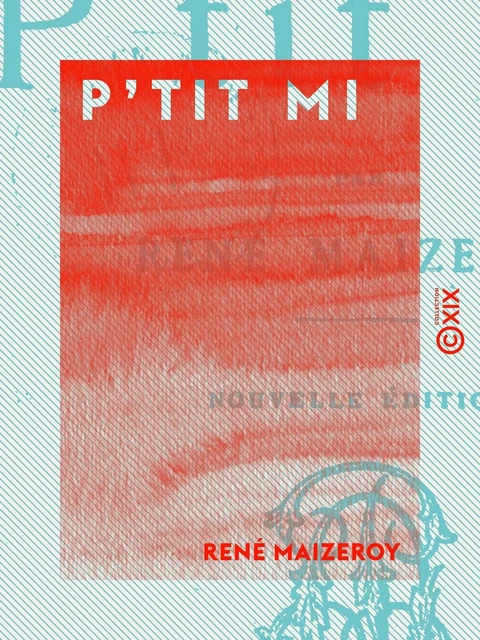 P'tit Mi - René Maizeroy - Collection XIX