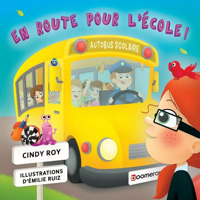 En route pour l'école! - Cindy Roy, Émilie Ruiz - Boomerang éditeur jeunesse