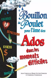 Bouillon de poulet pour l'âme des ados dans les moments...