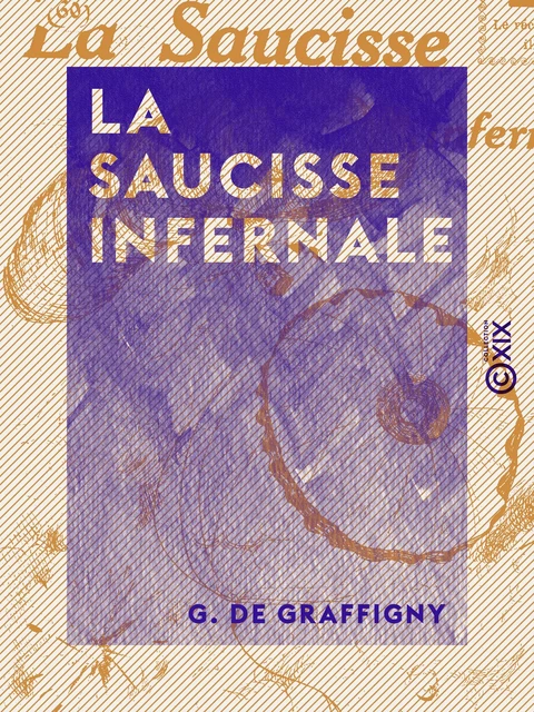 La Saucisse infernale - G. de Graffigny - Collection XIX