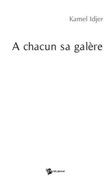 A Chacun sa galère