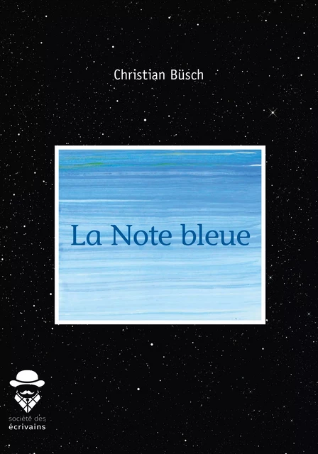 La Note bleue - Christian Büsch - Société des écrivains