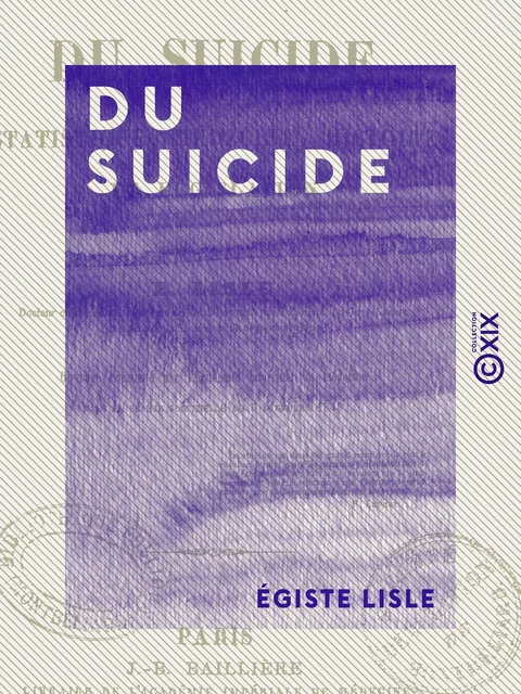 Du suicide - Égiste Lisle - Collection XIX