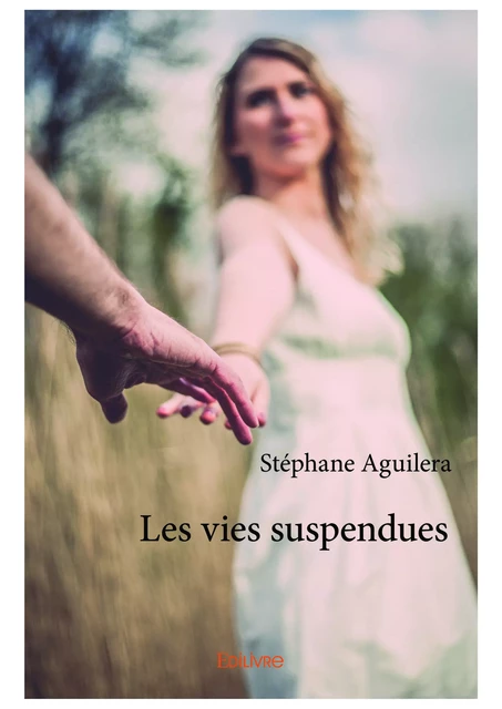 Les vies suspendues - Stéphane Aguilera - Editions Edilivre