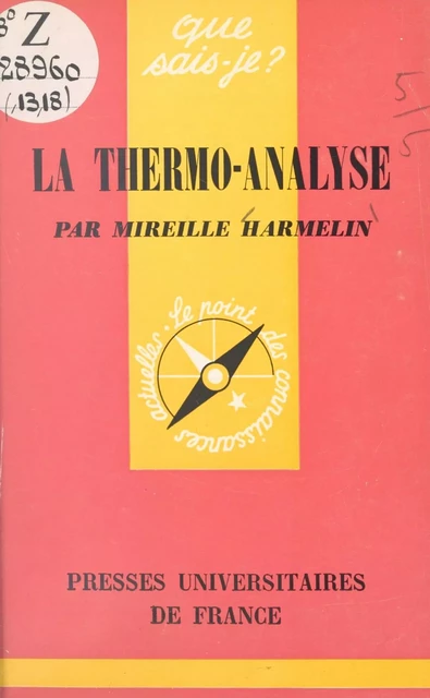 La thermo-analyse - Mireille Harmelin - (Presses universitaires de France) réédition numérique FeniXX