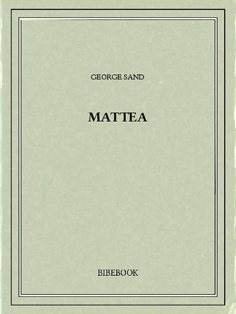 Mattea - George Sand - Bibebook