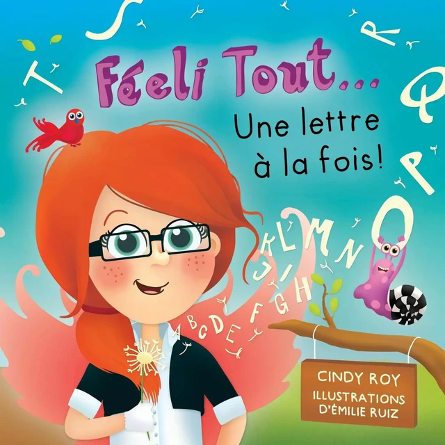 Féeli Tout... Une lettre à la fois! - Cindy Roy - Boomerang Éditeur jeunesse