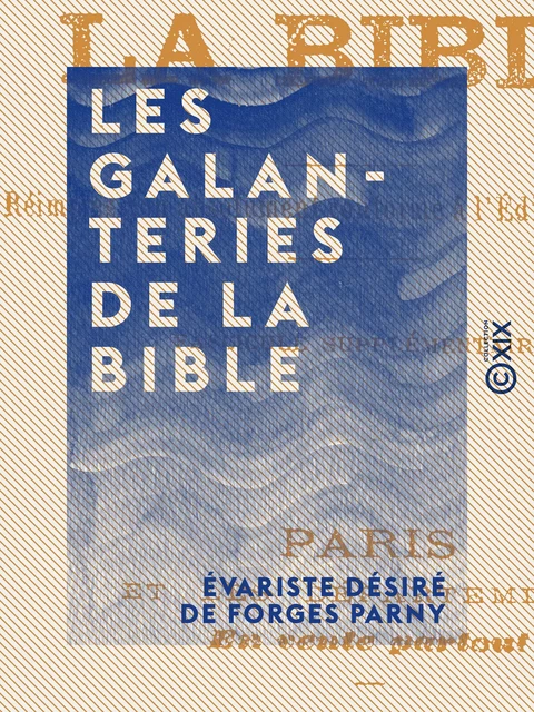 Les Galanteries de la Bible - Évariste Désiré de Forges Parny - Collection XIX